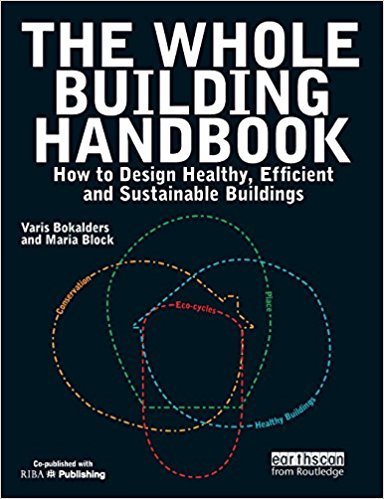 The Whole Building Handbook: How to Design Healthy, Efficient and Sustainable Buildings [Paperback  ? December 20, 2009]