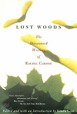Lost Woods: The Discovered Writing of Rachel Carson