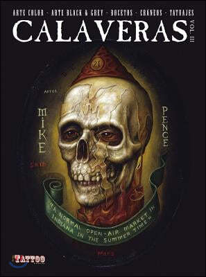 Calaveras Volume 3: Color and Black & Grey Skull Sketches and Tattoos