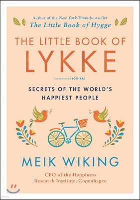 The Little Book of Lykke: Secrets of the World's Happiest People