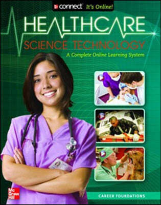 Health Care Science Technology: Career Foundations, Student Edition