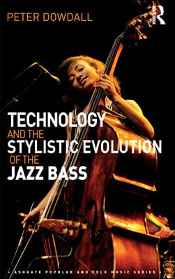 Technology and the Stylistic Evolution of the Jazz Bass