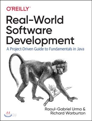 Real-World Software Development: A Project-Driven Guide to Fundamentals in Java