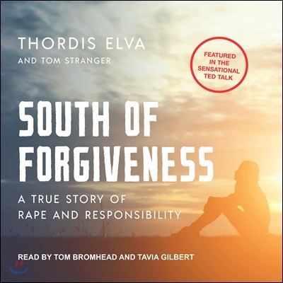 South of Forgiveness: A True Story of Rape and Responsibility