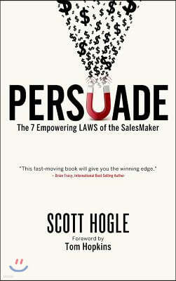 Persuade: The 7 Empowering Laws of the Salesmaker