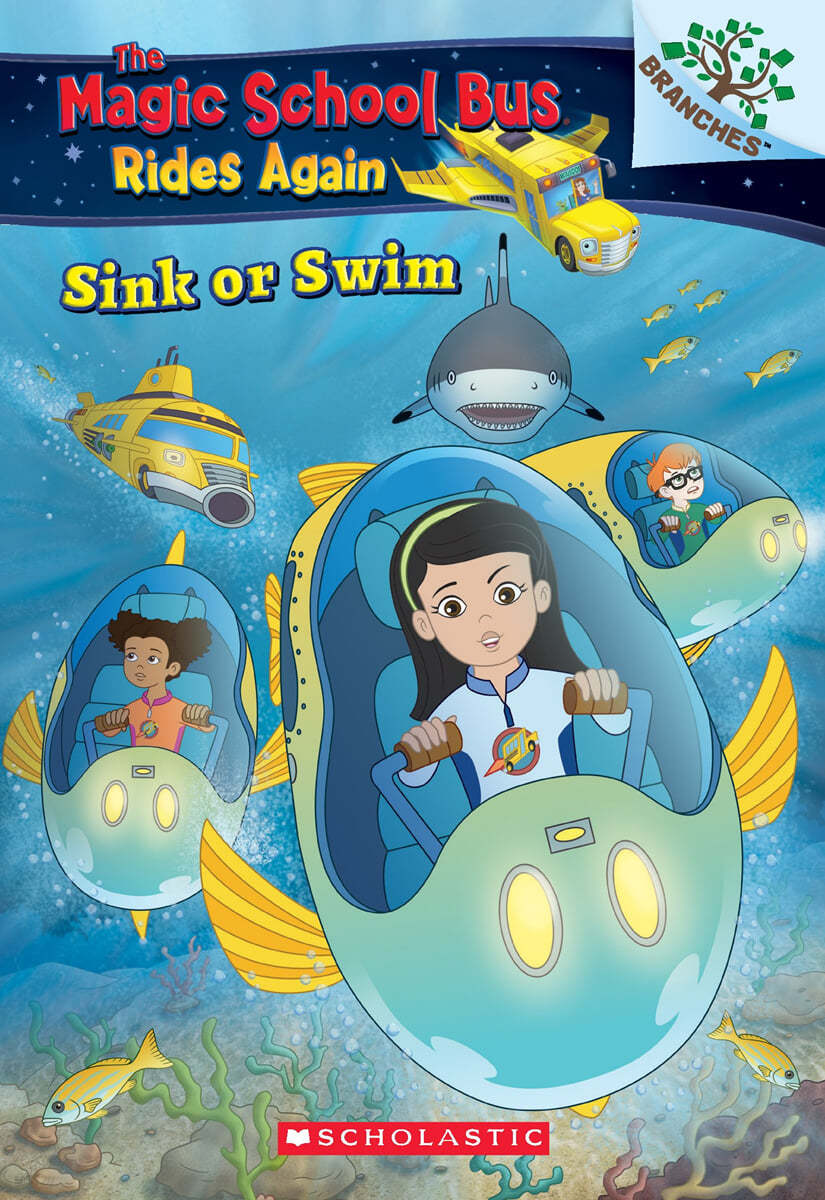 Sink or Swim: Exploring Schools of Fish: A Branches Book (the Magic School Bus Rides Again): Exploring Schools of Fish Volume 1