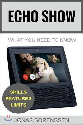 Echo Show: What You Need to Know