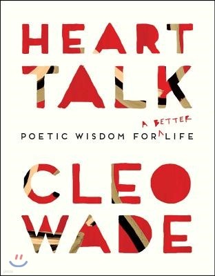 Heart Talk: Poetic Wisdom for a Better Life