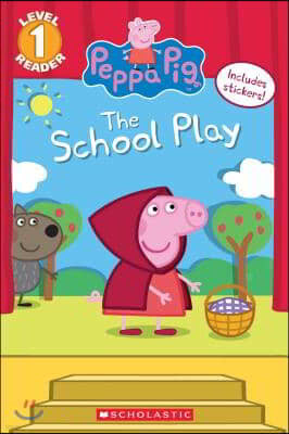The School Play (Peppa Pig) [With Stickers]