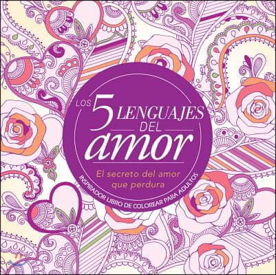 Los 5 Lenguajes del Amor: Libro de Colorear Para Adultos