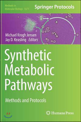 Synthetic Metabolic Pathways: Methods and Protocols