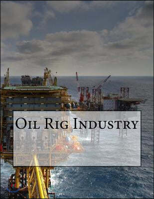 Oil Rig Industry