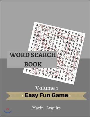 Word Search Book Easy Fun Game For Adult Volume 1: Word Search Large Print Book Easy Fun Game