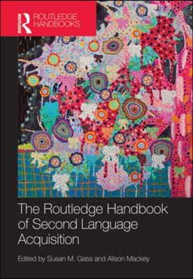 Routledge Handbook of Second Language Acquisition