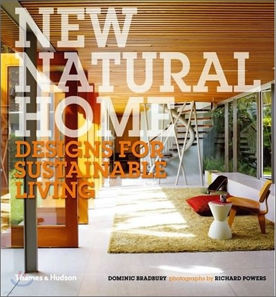 New Natural Home: Designs for Sustainable Living