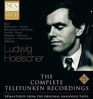 Ludwig Hoelscher 루드비히 횔셔 - 텔레풍켄 컴플리트 레코딩: 바흐 / 베토벤 / 쇼팽 / 멘델스존 / 포레 / 쿠프랭 외 (The Complete Telefunken Recordings)