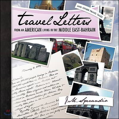 Travel Letters from an American Living in the Middle East-Bahrain: And Other Travel Tales