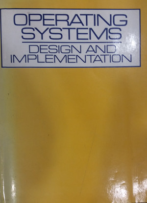 OPERATING SYSTEMS DESIGN AND IMPLEMENTATION