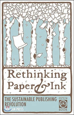 Rethinking Paper & Ink: The Sustainable Publishing Revolution