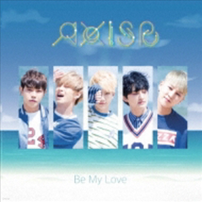 ƽ (AxisB) - Be My Love (CD+DVD) (ȸ)