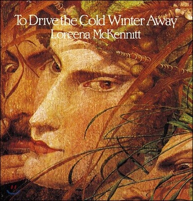 Loreena Mckennitt — To Drive The Cold Winter Away 앨범 커버