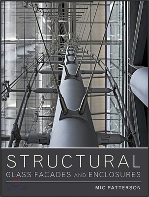 Structural Glass Facades and Enclosures