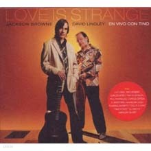 Jackson Browne & David Lindley - Love Is Strange