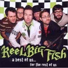 Reel Big Fish - A Best Of Us For The Rest Of Us