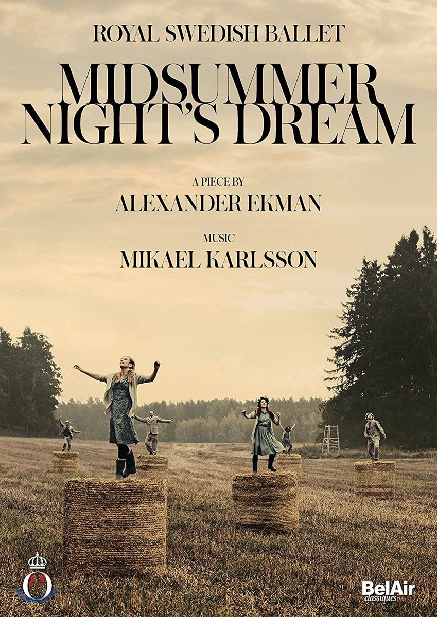 Royal Swedish Ballet 미카엘 칼손: 한여름 밤의 꿈 - 스웨덴 왕립 발레단 (Mikael Karlsson: Midsummer Night&#39;s Dream)