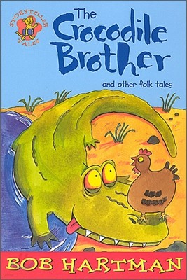 Storyteller tales : The Crocodile Brother and other folk tales