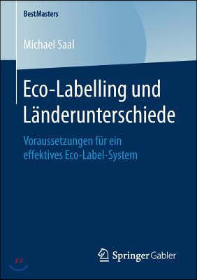 Eco-Labelling Und Landerunterschiede: Voraussetzungen Fur Ein Effektives Eco-Label-System