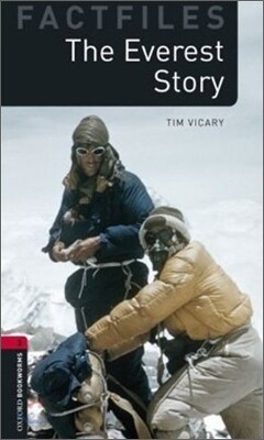 Oxford Bookworms Library Factfiles 3/E 3: The Everest Story