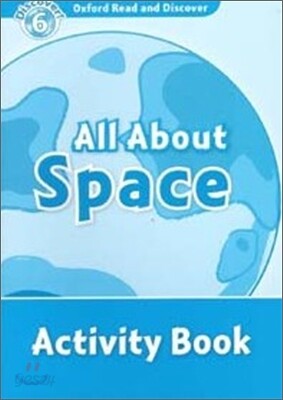 Oxford Read and Discover 6 : All About Space (Activity Book)