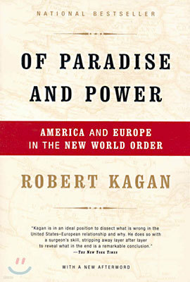 Of Paradise and Power: America and Europe in the New World Order