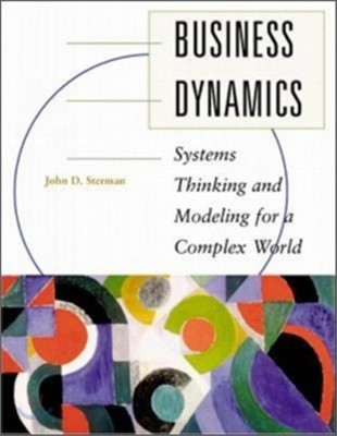 Business Dynamics : Systems Thinking and Modeling for a Complex World