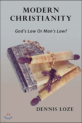 Modern Christianity: God's Law or Man's Law?