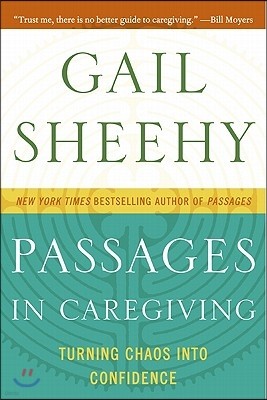 Passages in Caregiving: Turning Chaos Into Confidence