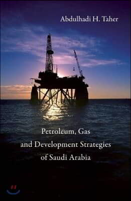 Petroleum, Gas and Development Strategies of Saudi Arabia