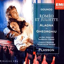 Gounod : Romeo Et Juliette : AlagnaGheorghiuPlasson