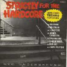 V.A. - Strictly For The Hardcore: N.Y.C. Underground ()