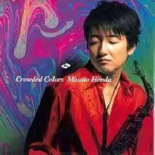 Masato Honda - Crowded Colors (Digipack)