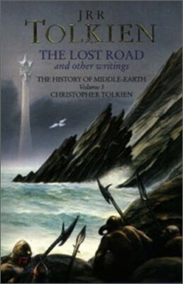 The History of Middle-earth (5) - The Lost Road: and Other Writings : V.5 1