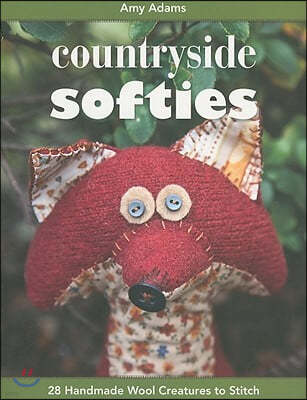 Countryside Softies: 28 Handmade Wood Creatures to Stitch
