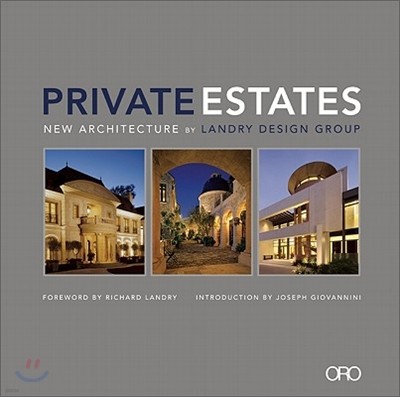 Private Estates: New Architecture by Landry Design Group