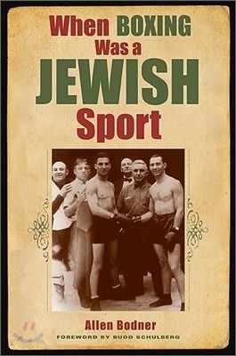 When Boxing Was a Jewish Sport