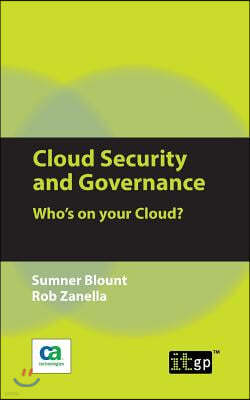 Cloud Security and Governance: Who's on Your Cloud?