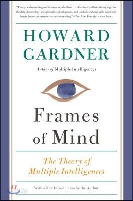 Frames of Mind: The Theory of Multiple Intelligences