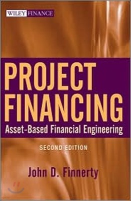 Project Financing : Asset-Based Financial Engineering, 2/E