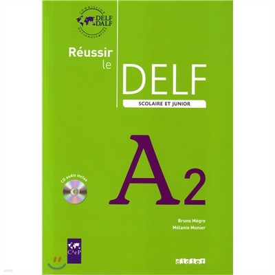Reussir le Delf Scolaire et Junior A2 (+CD)
