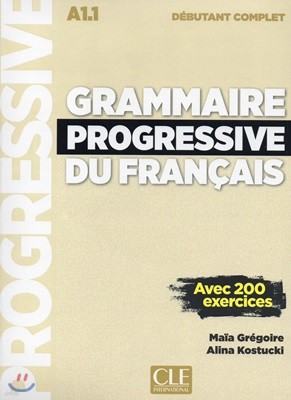 Grammaire Progressive du francais Debutant complet. Livre de l'eleve (+CD, Livre-web)